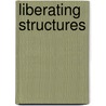 Liberating Structures door Keith L. McCandless
