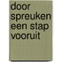 Door spreuken een stap vooruit