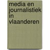 Media en journalistiek in Vlaanderen door Jonathan Hendrickx
