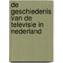 De geschiedenis van de televisie in Nederland