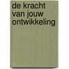 De kracht van jouw ontwikkeling door Melissa Bakker