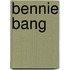 Bennie Bang