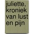 Juliette, kroniek van Lust en Pijn