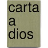 Carta a Dios door Willem Kurstjens