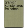 Grafisch Kunstenares Fré Cohen by Ton Heijdra