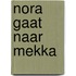 Nora gaat naar Mekka