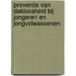 Preventie van dakloosheid bij jongeren en jongvolwassenen