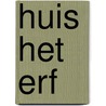 Huis het erf by Cobi Oosterling