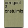 Arrogant & onstuimig door Helen Bianchin