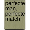 Perfecte man, perfecte match door Kat Cantrell