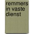 Remmers in Vaste Dienst
