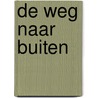 De weg naar buiten door Arthur Schnitzler