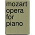 MOZART OPERA for PIANO