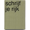 Schrijf je rijk by Sasja Nicolai