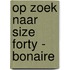 Op zoek naar Size Forty - Bonaire