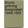 Bruno Gröning Toespraken 1949-1951 door Stichting voor Psychische-, Geestelijke en natuurlijke Levensprincipes
