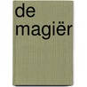De magiër by Lydia Albadoro