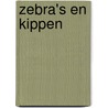 Zebra's en Kippen by Christine Benoot