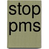 Stop PMS door Francisca van den Berg