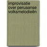 Improvisatie over Peruaanse volksmelodieën door Onbekend