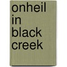 Onheil in Black Creek door Hugo Matthysen