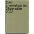 Toxic Chemiekaarten, 37ste editie 2022