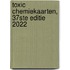 Toxic Chemiekaarten, 37ste editie 2022