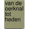 Van de oerknal tot heden door Ina Stabergh
