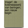 TRIAGE², de kolenwasserij van Beringen, een nieuw begin door Peggy Winkels