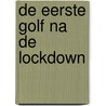 De eerste Golf na de lockdown door Ben Seys