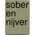 Sober en nijver