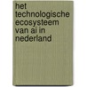 Het technologische ecosysteem van AI in Nederland by Govert Gijsbers