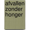 Afvallen zonder Honger door Suzanne Rethans