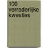 100 verraderlijke kwesties