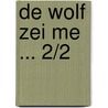 De wolf zei me ... 2/2 door Jean-Claude Servais