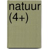 Natuur (4+) by Unknown