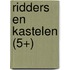 Ridders en kastelen (5+)