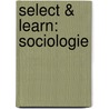 Select & Learn: Sociologie by Jan Vranken