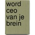 Word CEO van je brein