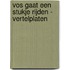Vos gaat een stukje rijden - vertelplaten