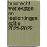 Huurrecht Wetteksten en Toelichtingen. Editie 2021-2022