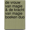 De vrouw van magie & De kracht van magie boeken duo by Marike Vellekoop-Bertram