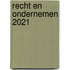 Recht en ondernemen 2021