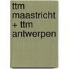 ttm Maastricht + ttm Antwerpen by Sanne Tummers