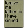 Forgive me father for I have sinned by Nora Abdelouafi