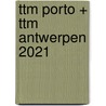 ttm Porto + ttm Antwerpen 2021 by Sofia Lereno-Sitvast