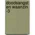 Doodsangst en waanzin -3