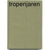 Tropenjaren by Femke Roobol