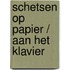 Schetsen op papier / aan het klavier