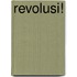 Revolusi!